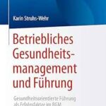 erfolgs­stra­te­gien-fuer-ein-ganz­heit­li­ches-betrieb­li­ches-gesund­heits­ma­nage­ment-bgm