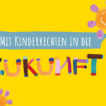 welt­kin­der­tag-2024-mit-kin­der­rech­ten-in-die-zukunft